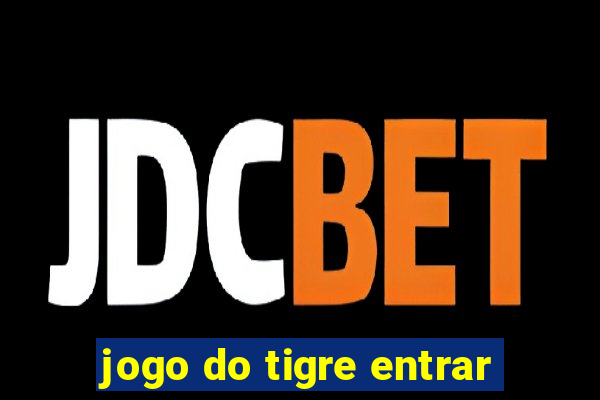 jogo do tigre entrar