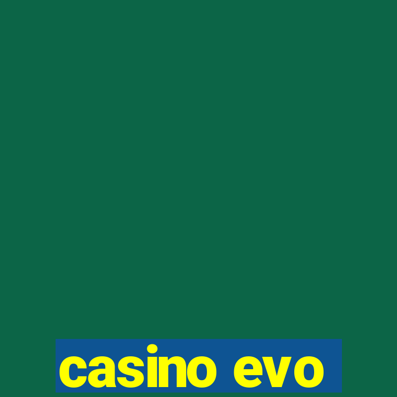 casino evo