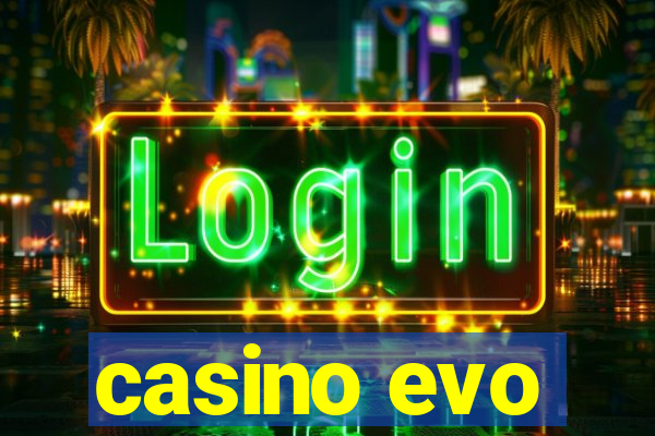 casino evo