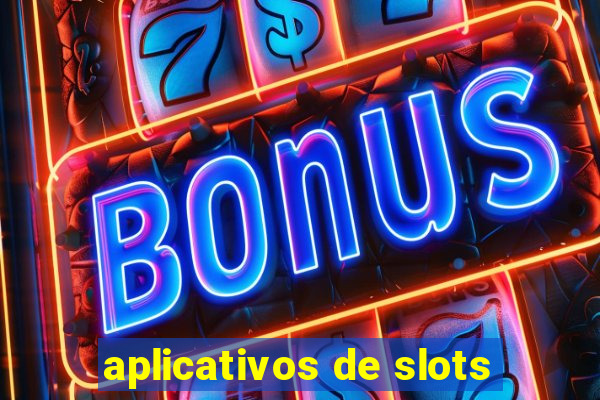 aplicativos de slots