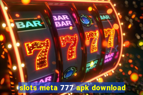 slots meta 777 apk download