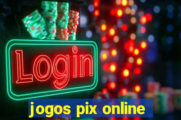 jogos pix online