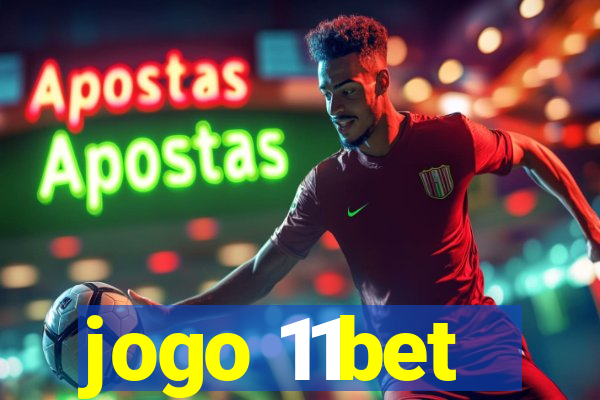 jogo 11bet