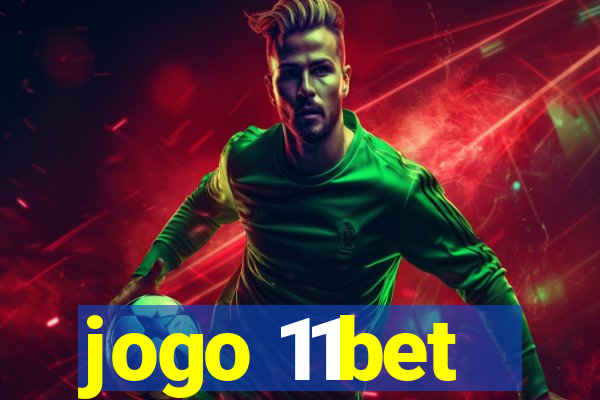 jogo 11bet