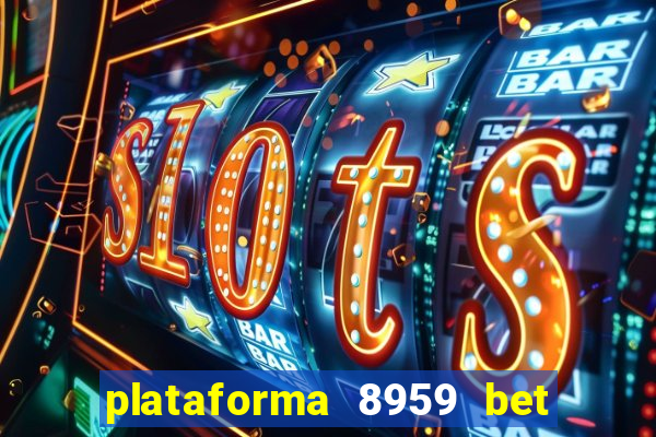 plataforma 8959 bet e confiável