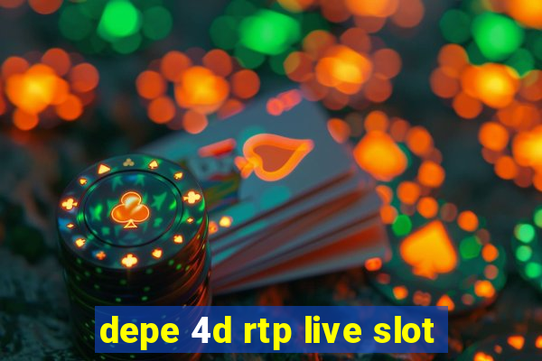 depe 4d rtp live slot