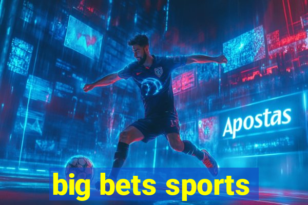 big bets sports