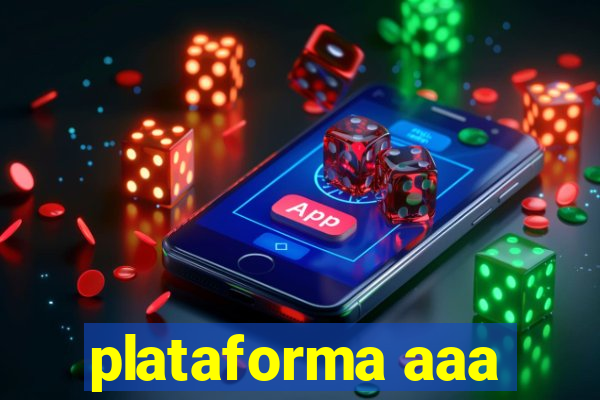 plataforma aaa