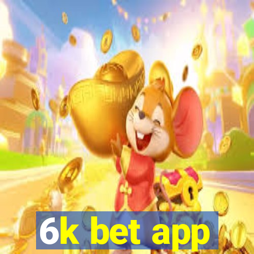 6k bet app