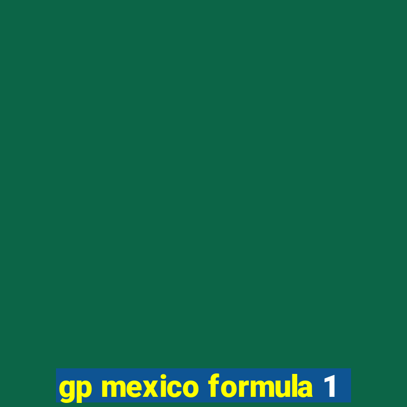 gp mexico formula 1