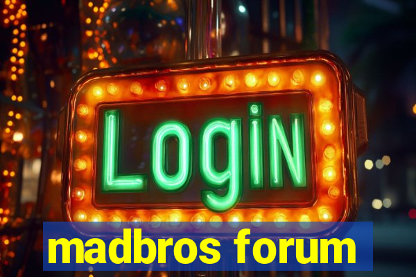 madbros forum