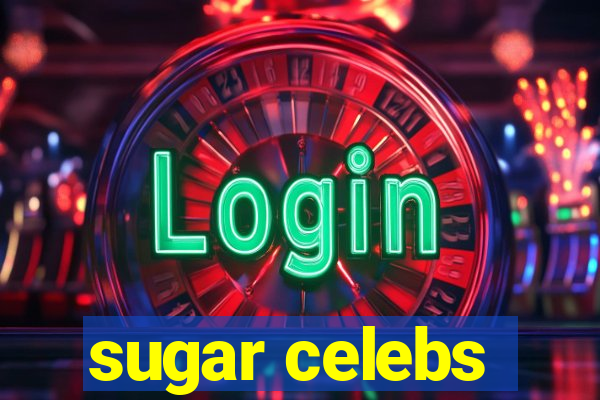 sugar celebs