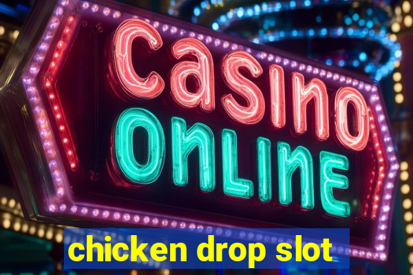 chicken drop slot