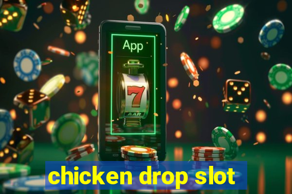 chicken drop slot