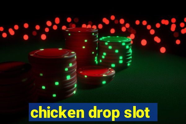 chicken drop slot