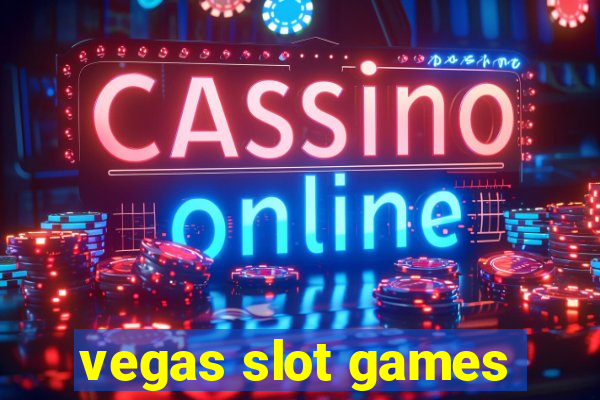 vegas slot games