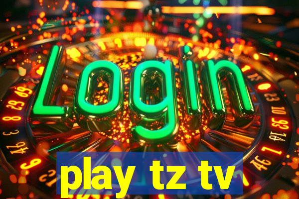 play tz tv