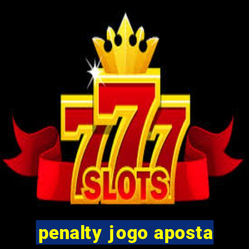 penalty jogo aposta