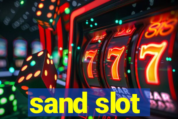 sand slot