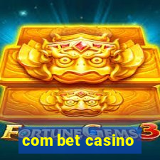 com bet casino