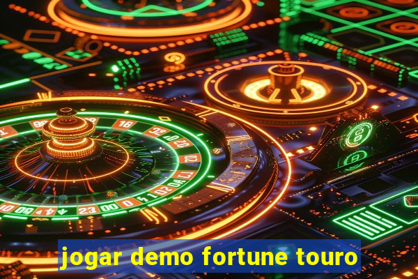 jogar demo fortune touro