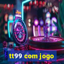 tt99 com jogo