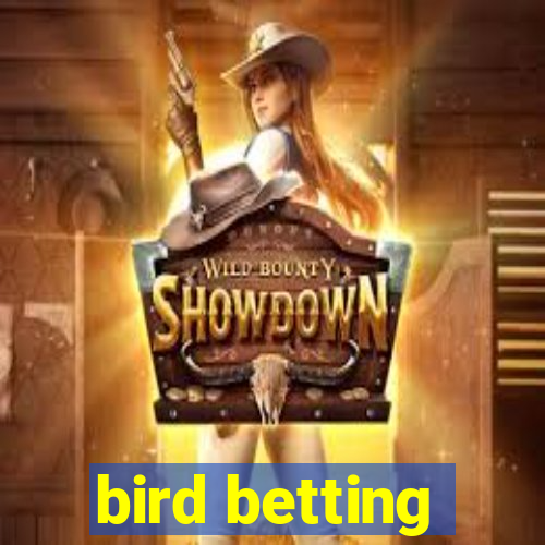 bird betting