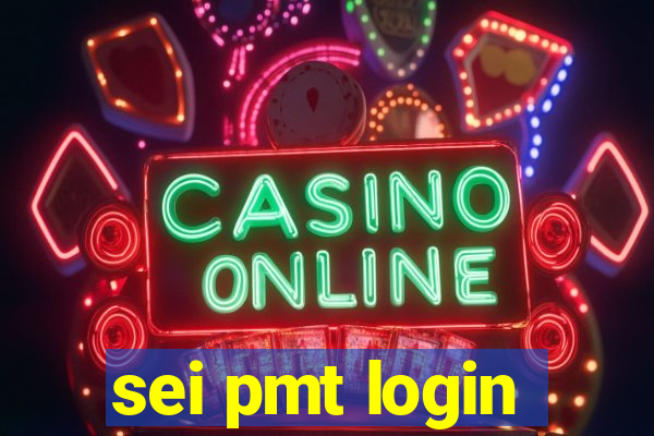 sei pmt login