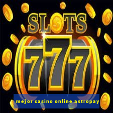 mejor casino online astropay