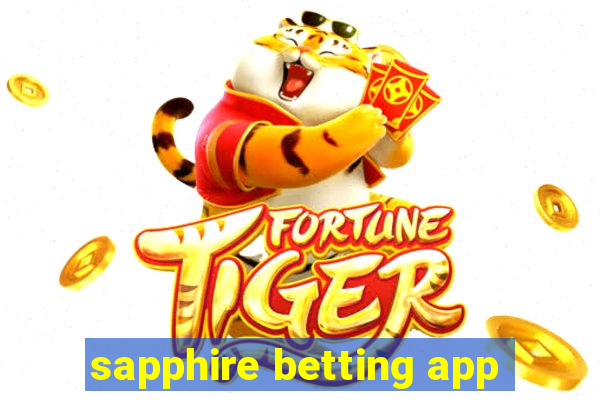 sapphire betting app