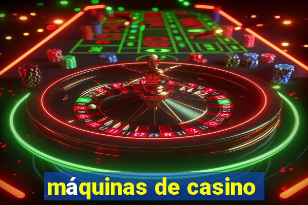 máquinas de casino