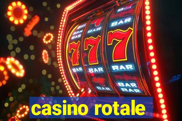 casino rotale