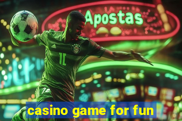 casino game for fun