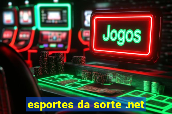 esportes da sorte .net