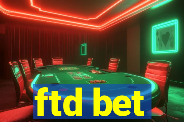 ftd bet