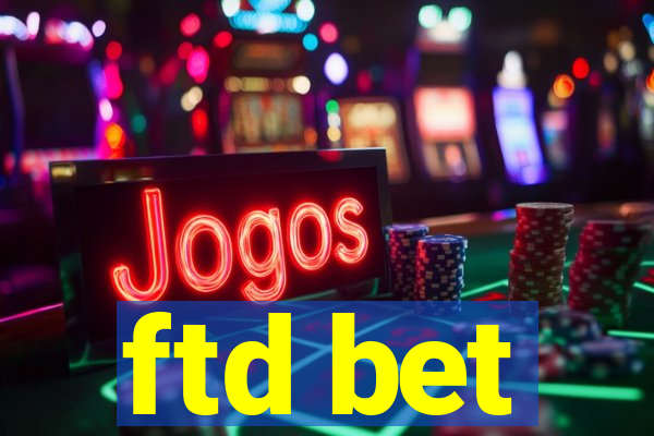 ftd bet