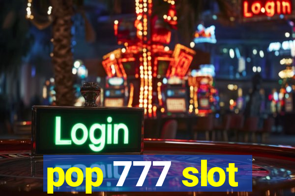 pop 777 slot