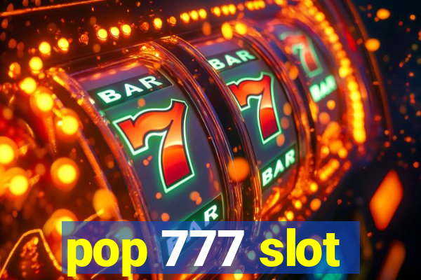 pop 777 slot