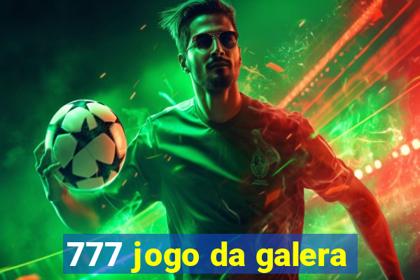 777 jogo da galera