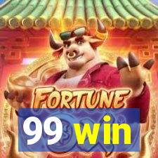 99 win