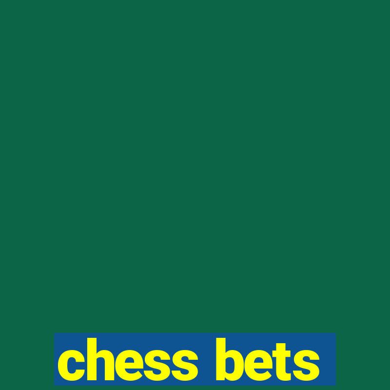 chess bets