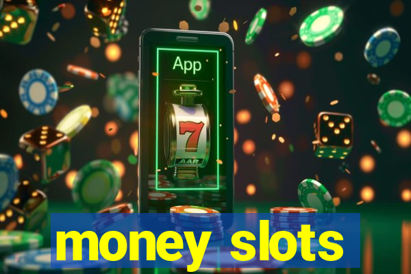 money slots