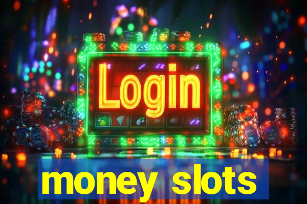 money slots