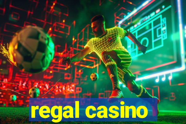 regal casino