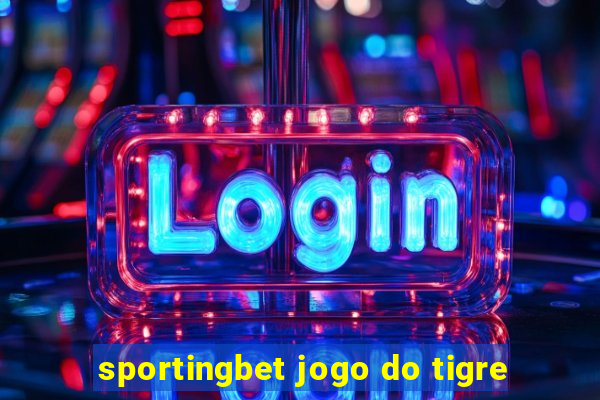 sportingbet jogo do tigre