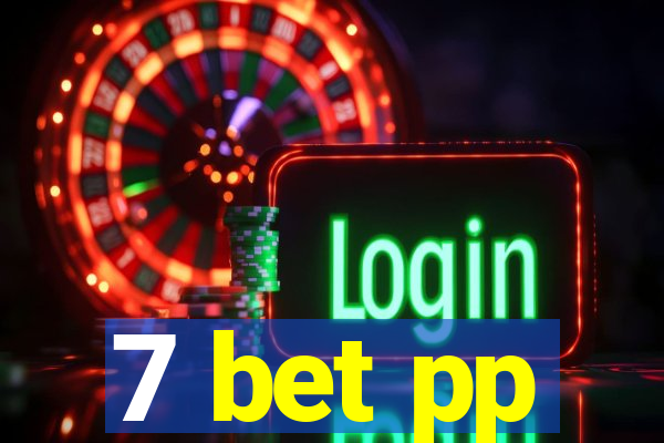 7 bet pp