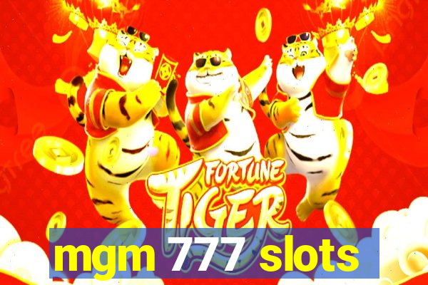 mgm 777 slots