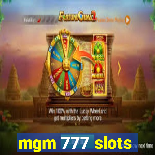 mgm 777 slots