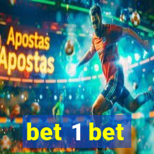 bet 1 bet