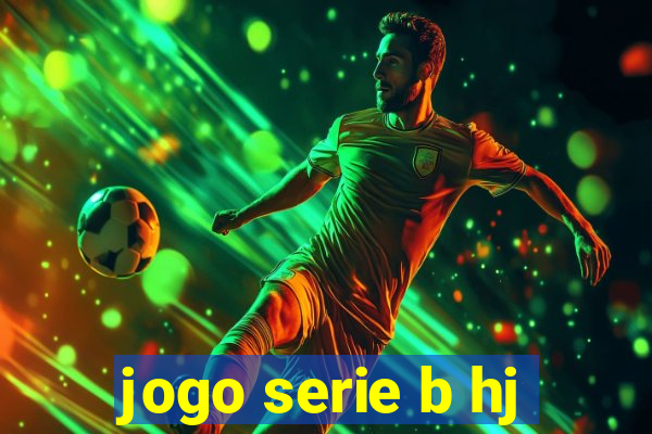 jogo serie b hj